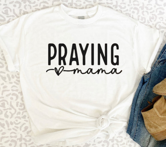 Praying Mama Mom Letter Tee/Sweatshirt