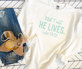 Plot Twist, He Lives Tee/Sweatshirt